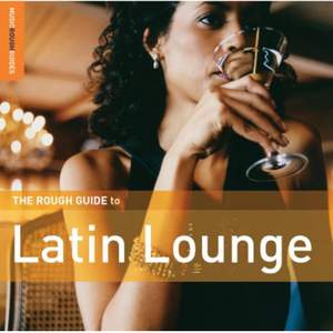 Rough Guide Latin Lounge