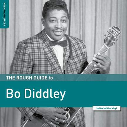 The Rough Guide To Bo Diddley