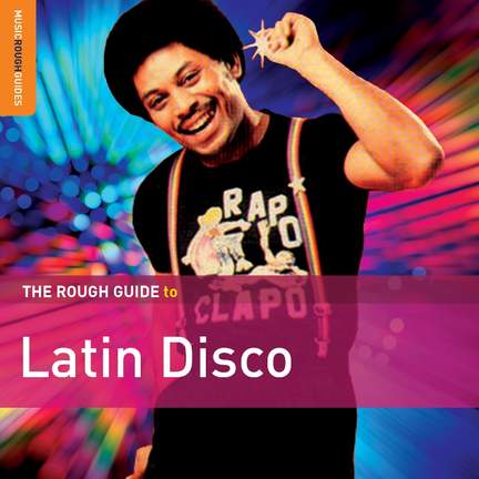 The Rough Guide to Latin Disco