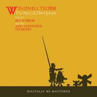 Windmill Tilter: The Story Of Don Quixote