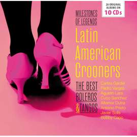 Latin American Crooners - The Best Boleros & Tango
