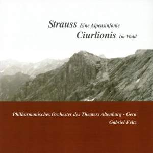 Strauss: An Alpine Symphony - Ciurlionis: Entry into the Wood