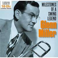 Glenn Miller - Milestones Of A Swing Legend