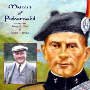 Masters Of Piobaireachd Volume 9