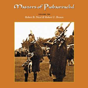 Masters Of Piobaireachd Volume 10