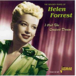 The Golden Years of Helen Forrest - I Had the Craziest Dream