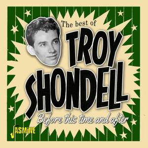 Before This Time and After - The Best of Troy Shondell