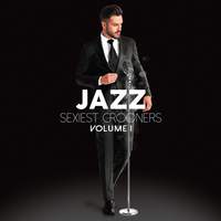 Jazz Sexiest Crooners, Vol. 1