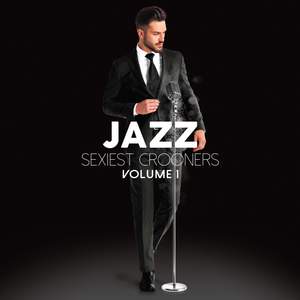 Jazz Sexiest Crooners, Vol. 1