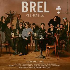 Brel Ces Gens là