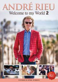 André Rieu - Welcome To My World 2