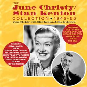 The June Christy/Stan Kenton Collection 1945-55 (2cd)