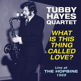 What is This Thing Called Love? - Live At the Hopbine 1969