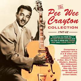 The Pee Wee Crayton Collection 1947-62 (2cd)