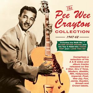 The Pee Wee Crayton Collection 1947-62 (2cd)