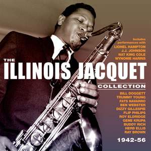 The Illinois Jacquet Collection 1942-56 (2cd)