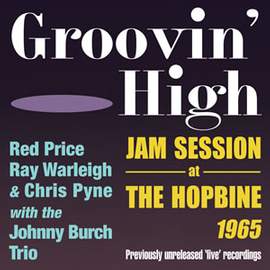 Groovin High - Jam Session At the Hopbine 1965