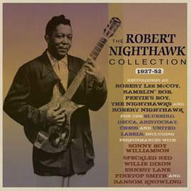 The Robert Nighthawk Collection 1937-52 (2cd)