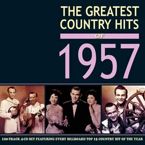 The Greatest Country Hits of 1957 (4cd)