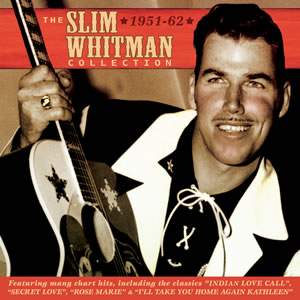 The Slim Whitman Collection 1951-62 (2cd)