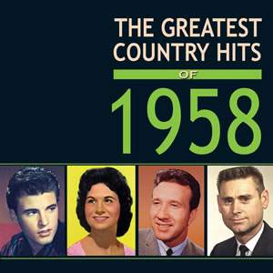 The Greatest Country Hits of 1958 (4cd)