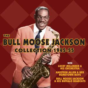 The Bull Moose Jackson Collection 1945-1955 (2cd)