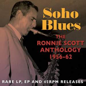 Soho Blues - Ronnie Scott Anthology 1956-62 (2cd)