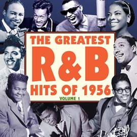 The Greatest R&b Hits of 1956 Vol. 1 (2cd)