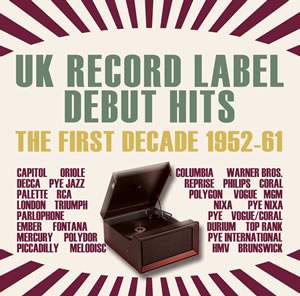 Uk Record Label Debut Hits - First Decade 1952-61 (2cd)