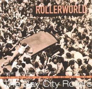 Rollerworld: Live At the Budokan, Tokyo 1977