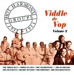 Hot Harmony Groups - Viddle de Vop - Volume 2 - 1932-1951