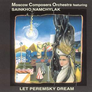 Let Peremsky Dream Feat. Sainkho Namchylak