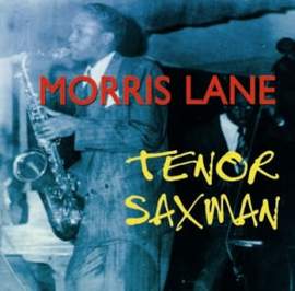 Morris Lane -Tenor Saxman