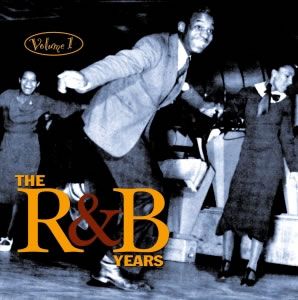 The R&b Years Vol. 1