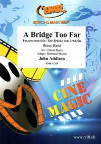 Addison, John: A Bridge Too Far (selection)