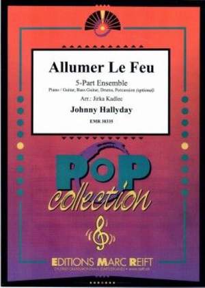 Hallyday, Johnny: Allumer le Feu