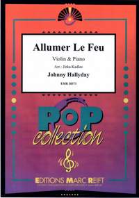 Hallyday, Johnny: Allumer le Feu