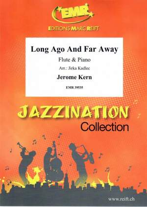 Kern, Jerome: Long Ago and Far Away