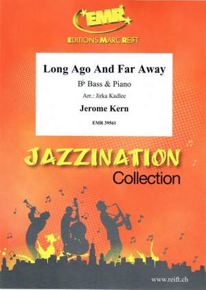 Kern, Jerome: Long Ago and Far Away