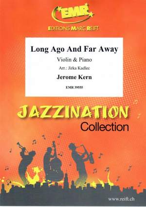 Kern, Jerome: Long Ago and Far Away
