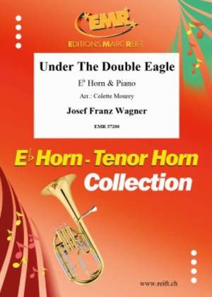 Wagner, Josef: Under the Double Eagle
