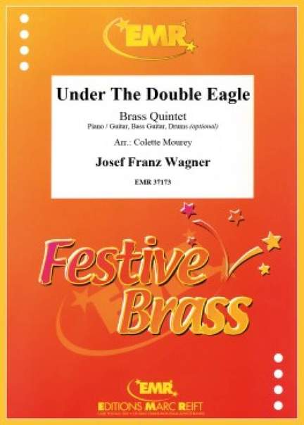 Wagner, Josef: Under the Double Eagle