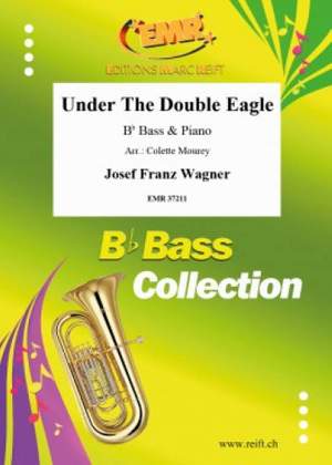 Wagner, Josef: Under the Double Eagle
