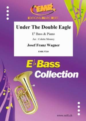 Wagner, Josef: Under the Double Eagle