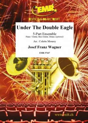 Wagner, Josef: Under the Double Eagle
