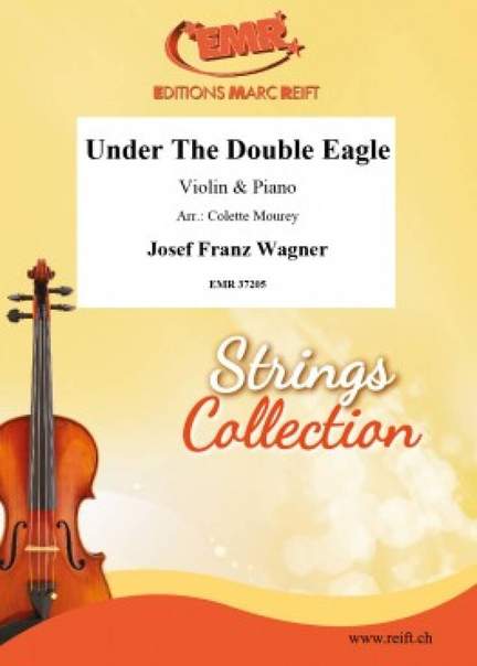 Wagner, Josef: Under the Double Eagle