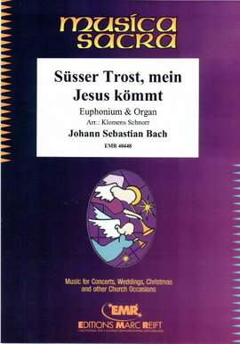 Bach, Johann Sebastian: Süßer trost, mein Jesus kömmt from Cantata  BWV 151