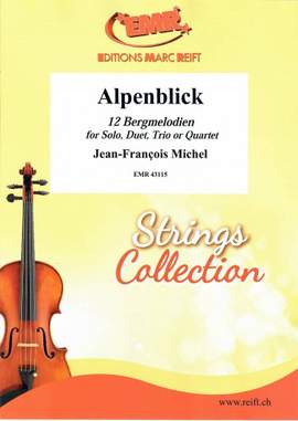 Michel, Jean-François: Alpenblick (12 Melodies from the Mountains)