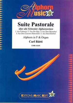 Rütti, Carl: Pastoral Suite on Old Swiss Alphorn Airs