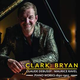 Claude Debussy / Maurice Ravel: Piano Works (1890-1907)